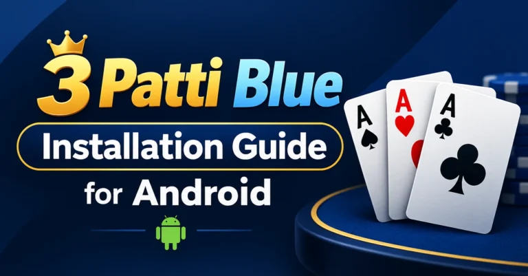 3 Patti Blue APK Installation Guide for Android