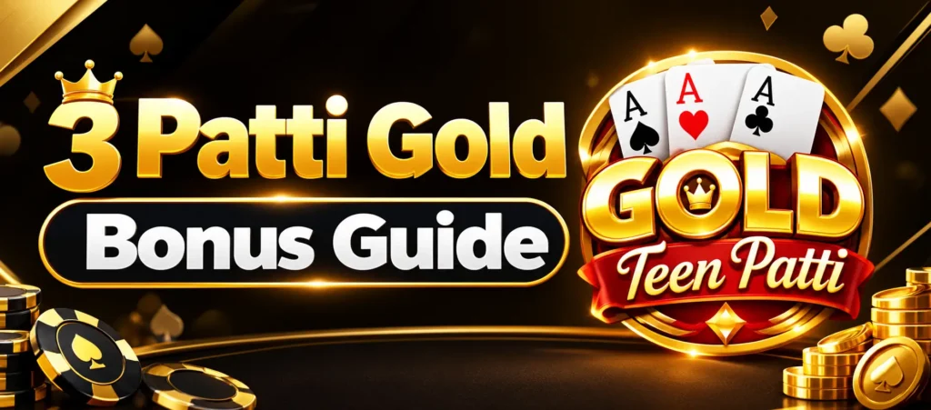 3 Patti Gold Bonus Guide