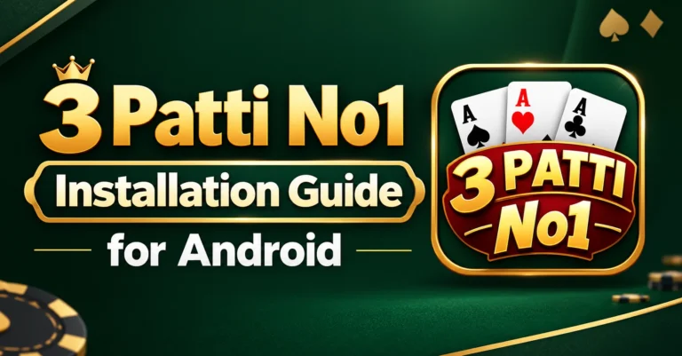 3 Patti No 1 APK Installation Guide For Android
